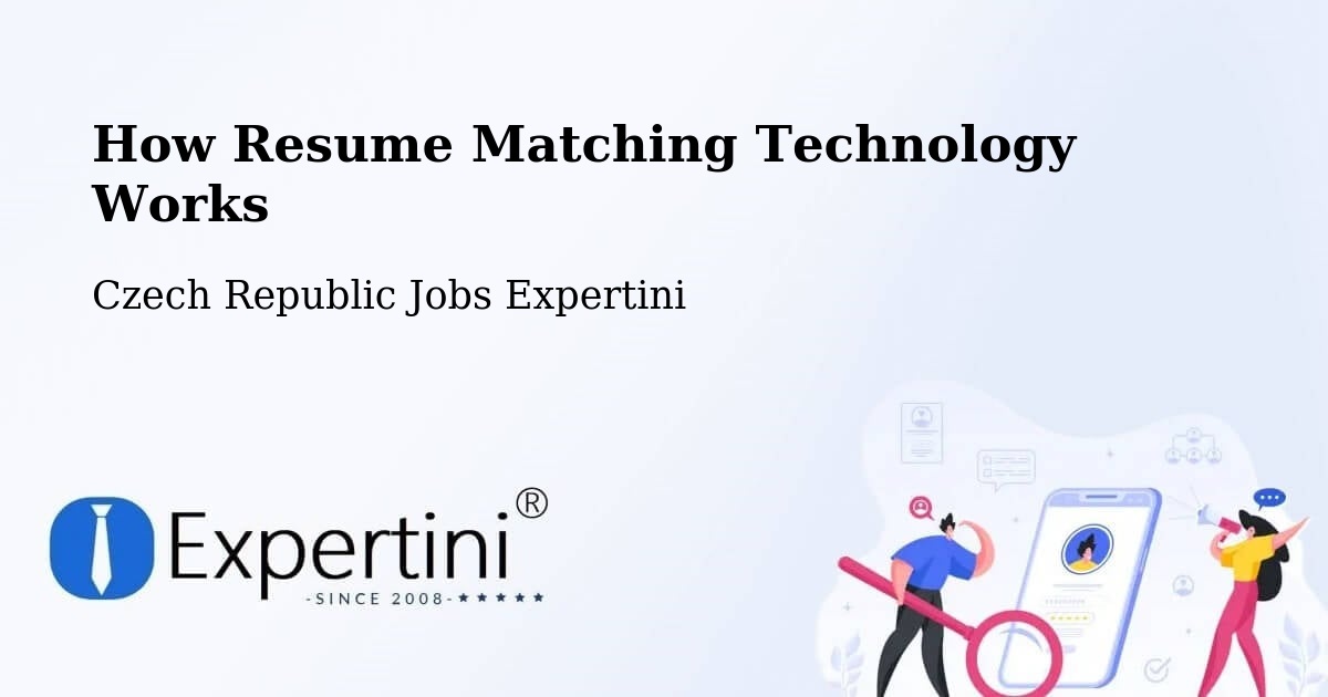 How Resume Matching Technology Works - Czech Republic Jobs Expertini